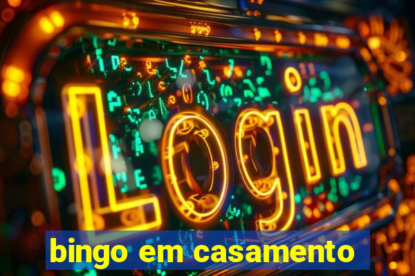 bingo em casamento